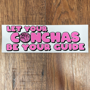 Conchas Be Your Guide Bumper Sticker