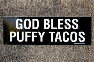God Bless Puffy Tacos
