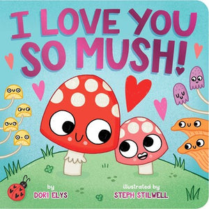I Love You So Much! by Dori Elys