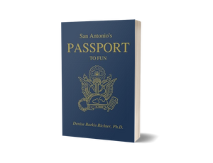 San Antonio's Passport to Fun (Autographed) by Denise Barkis Richter, Ph.D.