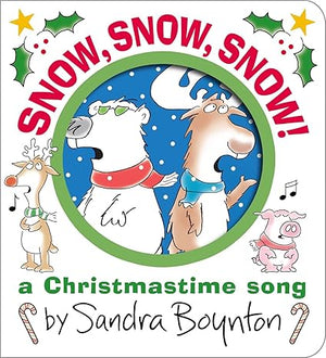 Snow, Snow, Snow! A Christmastime Song by Sandra Boyton