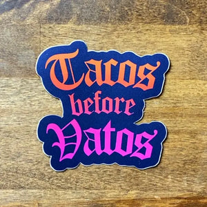 Tacos Before Vatos Sticker